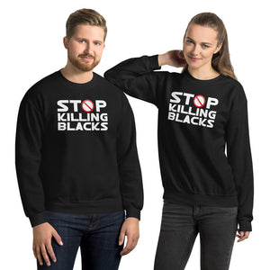 Stop Killing Blacks Unisex Sweatshirt