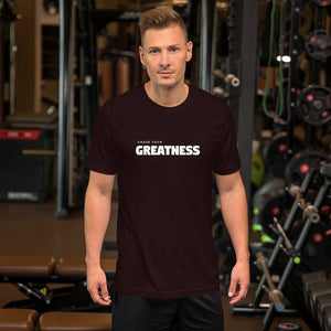 chase your greatness Short-Sleeve Unisex T-Shirt