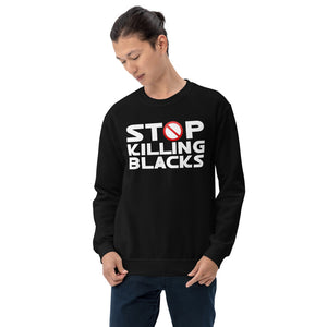 Stop Killing Blacks Unisex Sweatshirt